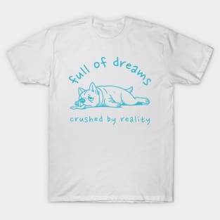 Full of Dreams, Crushed by Reality - Whimsical Dog T-Shirt | Minimalist Line Art Tee | Cute & Sarcastic Animal T-Shirt